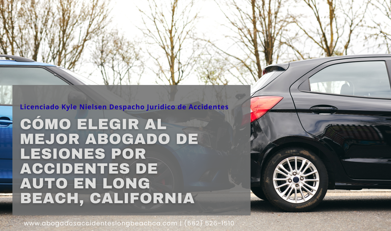 abogado lesiones accidente de auto Long Beach