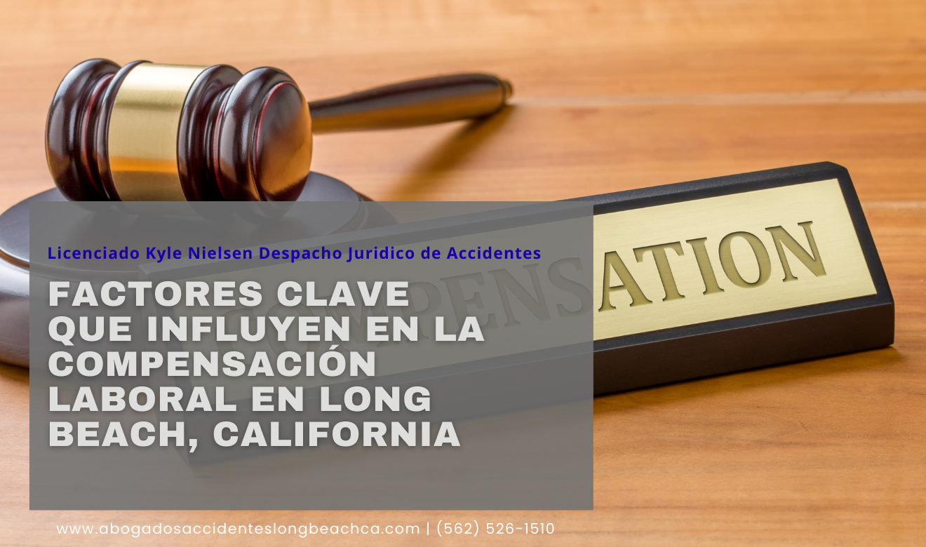 factores que afectan compensación Long Beach