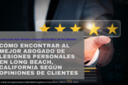 mejores abogados de lesiones opiniones Long Beach