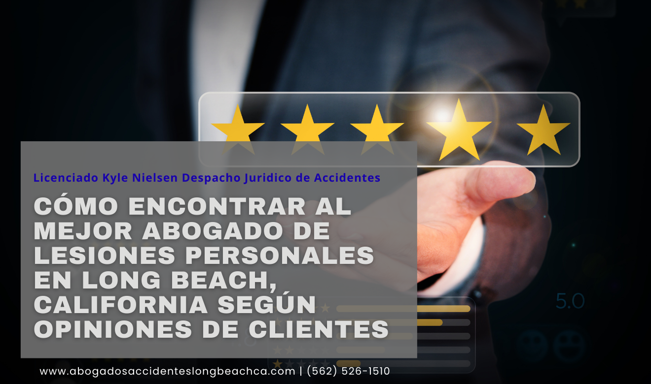 mejores abogados de lesiones opiniones Long Beach