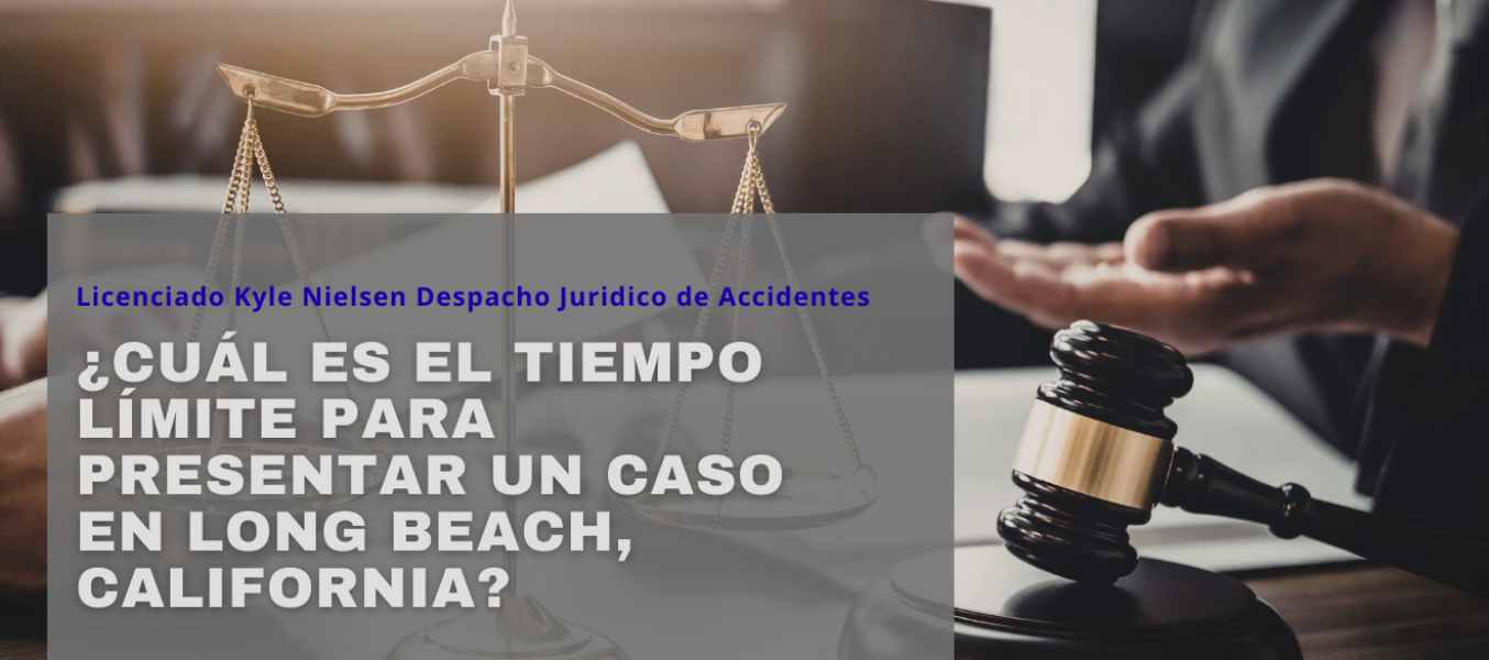 ¿Cuál es el tiempo límite para presentar un caso en Long Beach, California?