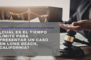 tiempo límite para presentar caso Long Beach